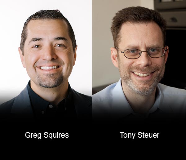 Greg Squires and Tony Steuer